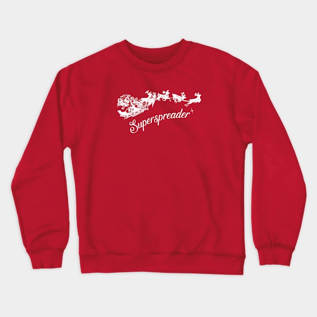 Superspreader Santa | Father Christmas Covid19 | White Print Crewneck Sweatshirt by stuartjsharples